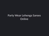 Party Wear Lehenga Sarees Online-Fashionfemina