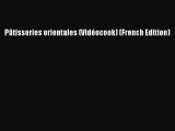 [Read PDF] Pâtisseries orientales (Vidéocook) (French Edition) Ebook Free