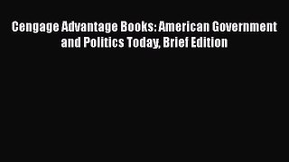 Ebook Cengage Advantage Books: American Government and Politics Today Brief Edition Read Full