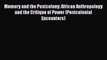 [Read book] Memory and the Postcolony: African Anthropology and the Critique of Power (Postcolonial
