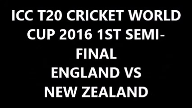 New Zealand vs England 1st Semi Final World T20 India Innings Break - Match Upadate