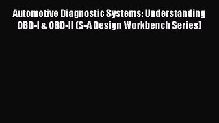 [Read Book] Automotive Diagnostic Systems: Understanding OBD-I & OBD-II (S-A Design Workbench
