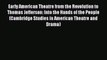 [PDF] Early American Theatre from the Revolution to Thomas Jefferson: Into the Hands of the