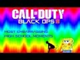 Most Embarrassing High School Moments #1 - Call of Duty Black Ops 3
