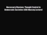Book Necessary Illusions: Thought Control in Democratic Societies (CBC Massey Lecture) Read