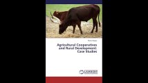 Agricultural Cooperatives and Rural Development Case Studies