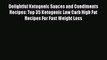 [Read PDF] Delightful Ketogenic Sauces and Condiments Recipes: Top 35 Ketogenic Low Carb High