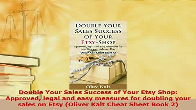 PDF Double Your Sales Success of Your Etsy Shop Approved legal and easy measures for doubling Read Online