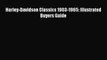 [Read Book] Harley-Davidson Classics 1903-1965: Illustrated Buyers Guide  EBook