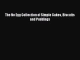 [Read PDF] The No Egg Collection of Simple Cakes Biscuits and Puddings Ebook Free