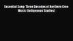[Read book] Essential Song: Three Decades of Northern Cree Music (Indigenous Studies) [Download]