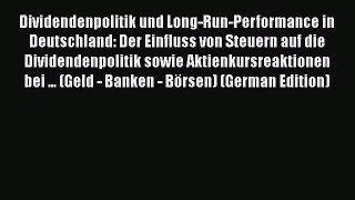 [PDF] Dividendenpolitik und Long-Run-Performance in Deutschland: Der Einfluss von Steuern auf