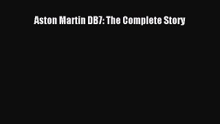 [Read Book] Aston Martin DB7: The Complete Story  EBook