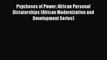 [Read book] Psychoses of Power: African Personal Dictatorships (African Modernization and Development