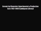 [Read Book] Corvair by Chevrolet: Experimental & Production Cars 1957-1969 (Ludvigsen Library)