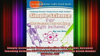 READ book  Simple Science for Homeschooling High School Because Teaching Science isnt Rocket Full Free