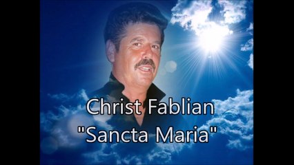 Christ Fablian - Sancta Maria
