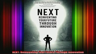 READ book  NEXT Reinventing Your Future Through Innovation Full EBook