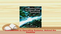 PDF  Introduction to Operating Systems Behind the Desktop Free Books