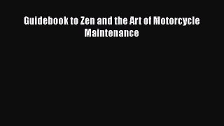 [Read Book] Guidebook to Zen and the Art of Motorcycle Maintenance  EBook