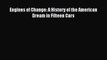 [Read Book] Engines of Change: A History of the American Dream in Fifteen Cars  EBook