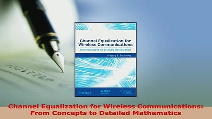 PDF  Channel Equalization for Wireless Communications From Concepts to Detailed Mathematics Free Books