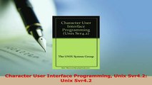 PDF  Character User Interface Programming Unix Svr42 Unix Svr42  EBook