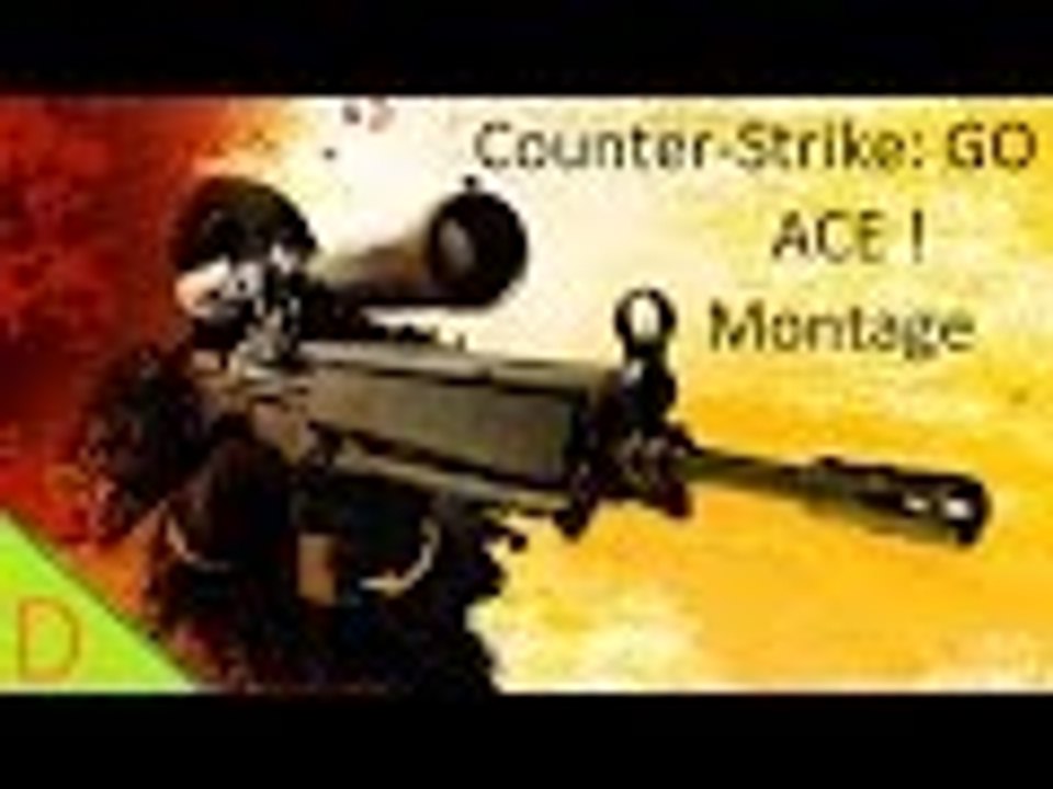 CS:GO ACE Montage Counter Strike Global Offensive