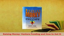 Read  Raising Money Venture Funding and How to Get It Ebook Free