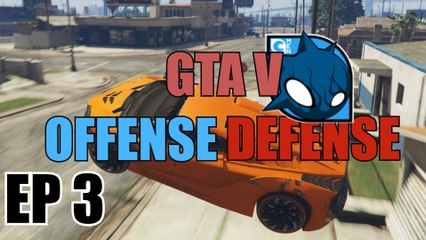 GTA V Offense Defense | EP 3