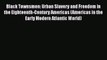 [Read book] Black Townsmen: Urban Slavery and Freedom in the Eighteenth-Century Americas (Americas