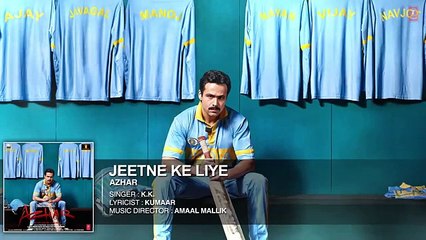 Jeetny K Liye -By K.K Movie Azhar - Emraan Hashmi, Nargis Fakhri & Prachi Desai -2016