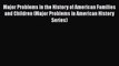 [Read book] Major Problems in the History of American Families and Children (Major Problems