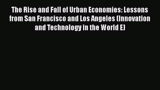 [Read book] The Rise and Fall of Urban Economies: Lessons from San Francisco and Los Angeles
