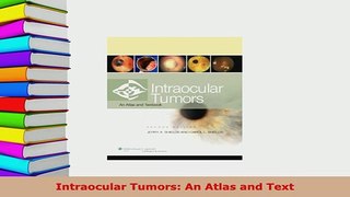Download  Intraocular Tumors An Atlas and Text PDF Full Ebook