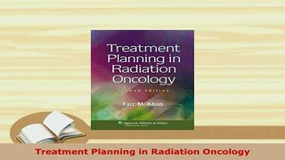 PDF  Treatment Planning in Radiation Oncology Read Full Ebook