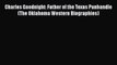 [Read book] Charles Goodnight: Father of the Texas Panhandle (The Oklahoma Western Biographies)