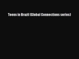 [Read book] Teens in Brazil (Global Connections series) [PDF] Full Ebook