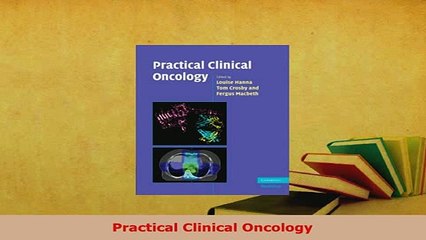 Download  Practical Clinical Oncology PDF Book Free