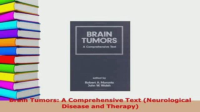 PDF Brain Tumors A Comprehensive Text Neurological Disease and Therapy PDF Online