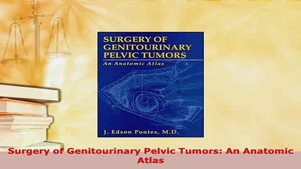 Download  Surgery of Genitourinary Pelvic Tumors An Anatomic Atlas PDF Full Ebook