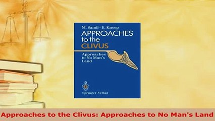 PDF  Approaches to the Clivus Approaches to No Mans Land PDF Full Ebook