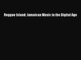 [Read book] Reggae Island: Jamaican Music in the Digital Age [PDF] Full Ebook