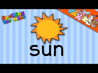 Spelling in English for Children, Kids and Adults.  Learn to spell 'sun' in this lesson.