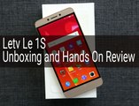 Letv Le 1S - Unboxing & Hands on Review