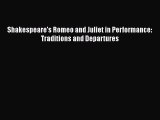 [PDF] Shakespeare's Romeo and Juliet in Performance: Traditions and Departures [Download] Full