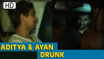 Aditya Roy Kapur & Ayan Mukerji DRUNK