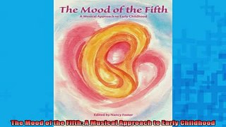 READ book  The Mood of the Fifth A Musical Approach to Early Childhood Full EBook