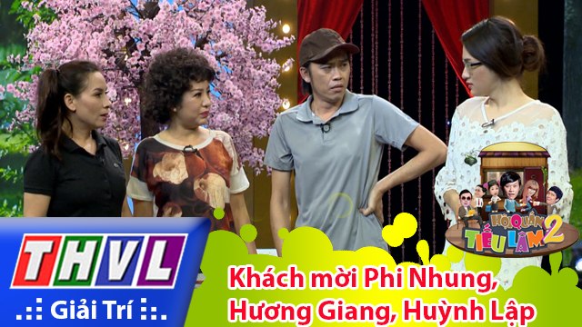 THVL - Hội Quán Tiếu Lâm Mùa 2 - Tập 2- Tiếu lâm hội - Khách mời Hương Giang, Phi Nhung, Huỳnh Lập
