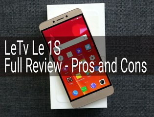 Letv Le 1S - Full Review - Pros & Cons